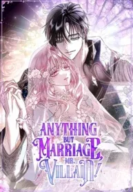 Anything But Marriage, Mr. Villain!