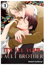 It’s All Your Fault, Brother